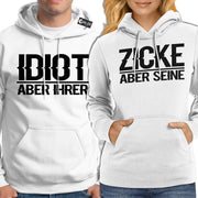 Idiot aber ihrer Zicke aber seine Hoodies für Paare Pärchen Pullis Geschenk SET