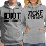 Idiot aber ihrer Zicke aber seine Hoodies für Paare Pärchen Pullis Geschenk SET