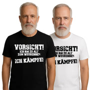 Vorsicht! Ich bin alt zum Wegrennen – Lustiges Sprüche T-Shirt für Männer Frauen