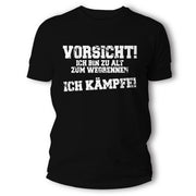 Vorsicht! Ich bin alt zum Wegrennen – Lustiges Sprüche T-Shirt für Männer Frauen