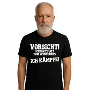 Vorsicht! Ich bin alt zum Wegrennen – Lustiges Sprüche T-Shirt für Männer Frauen