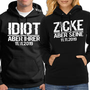 Idiot aber ihrer Zicke aber seine Hoodies für Paare Pärchen Pullis Geschenk SET