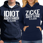 Idiot aber ihrer Zicke aber seine Hoodies für Paare Pärchen Pullis Geschenk SET